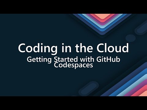 Coding in The Cloud - Getting Started with GitHub Codespaces