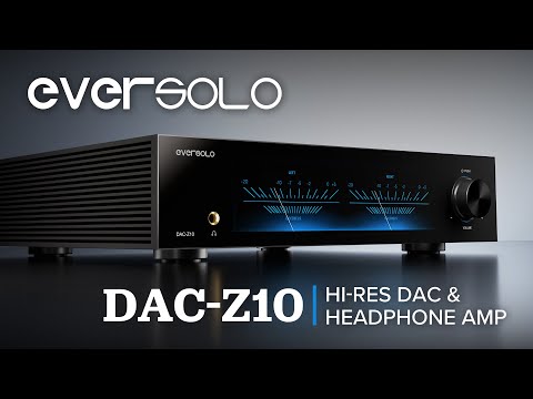 Eversolo Z10 DAC Overview | The Perfect Match for the T8 Streamer