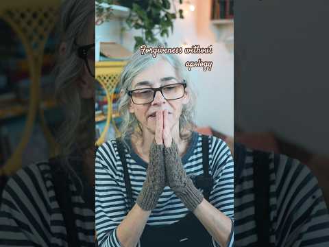 When You Have to Forgive Without an Apology #healingjourney #forgiveness #lettinggo