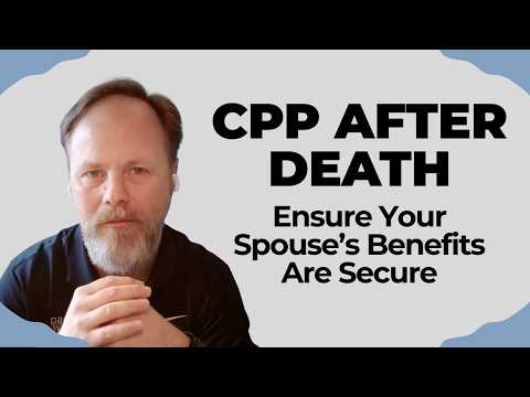 CPP Survivor Benefit Explained: What Your Spouse Gets When You Die