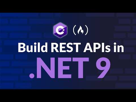 Build REST APIs in .NET 9 – Full Course for Beginners