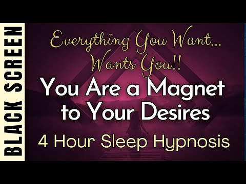 Sleep Hypnosis for Everything YOU Want Will Flow to you "I Am Magnetic" [Black Screen] 4 Hour
