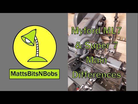 Myford ML 7 & Super 7 main differences