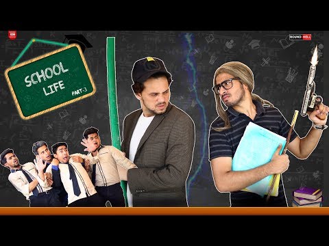 SCHOOL LIFE PART-3 | Round2hell | R2h