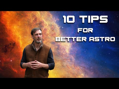 10 Tips To Become a Better Astrophotographer