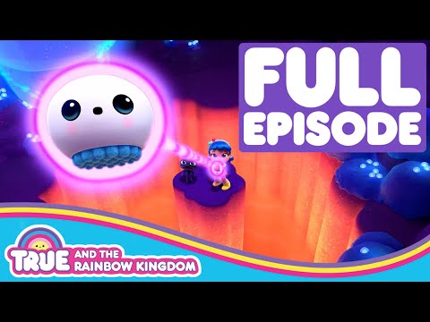 True and the Rainbow Kingdom - Full Episode - Season 2 - Wish Gone Wild