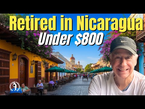 Retired in Nicaragua Under $800/Month — And He Bought a House for $25K!