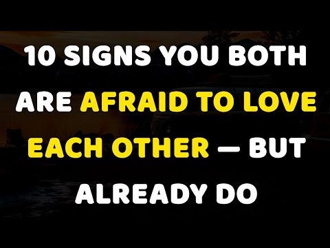10 Signs You Both Are Afraid to Love Each Other - But Already Do | Psychology Facts | @mindfactus