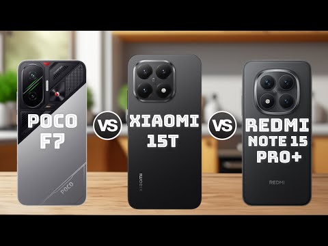 Xiaomi 15T vs Xiaomi Poco F7 vs Redmi Note 15 Pro Plus – Full Comparison