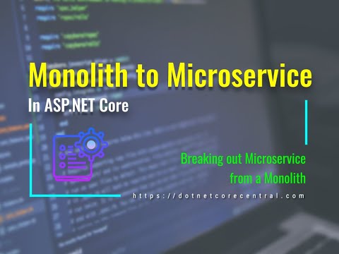 Converting a Monolithic Application into Microservices in ASP.NET Core (The process I follow)