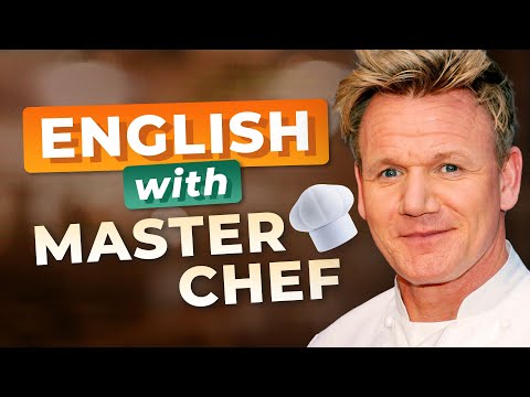 Learn ENGLISH for Cooking — with GORDON RAMSEY