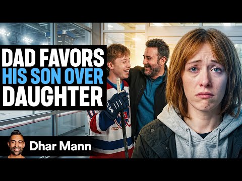 Dad Favors Son OVER HIS DAUGHTER | Dhar Mann Studios