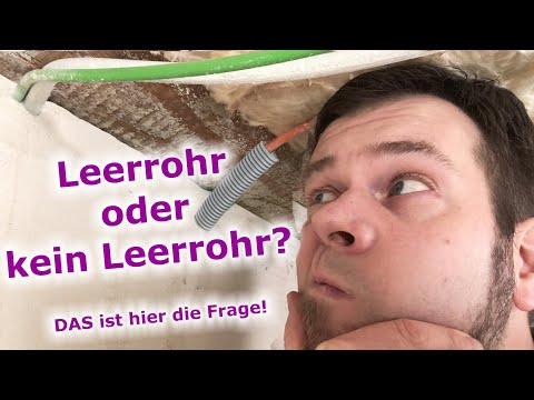 Elektroinstallation selber machen: Aber mit oder ohne Leerrohren?