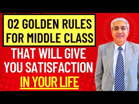 02 Golden Rules For Middle Class That Will Give You A Satisfied Life