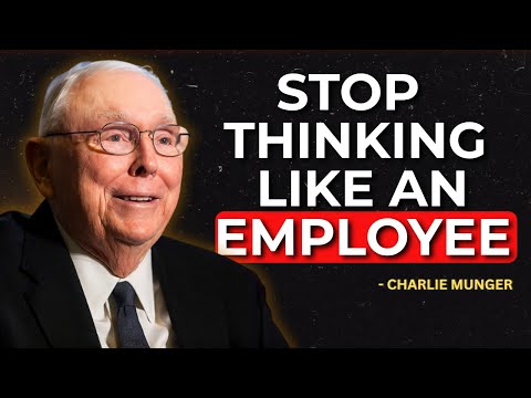 Charlie Munger Mindset: STOP Thinking Like an Employee - That Mental Trap Keeps You Stuck Forever