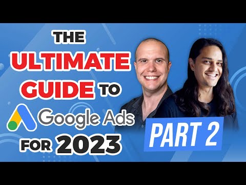 🎯 The Ultimate Guide to Google Ads for 2023 | Part 2: Remarketing