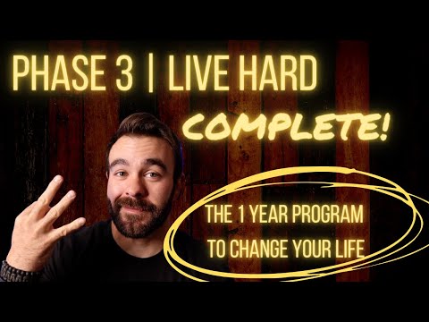 PHASE 3 | Live Hard (The 1 Year Personal Development Plan)