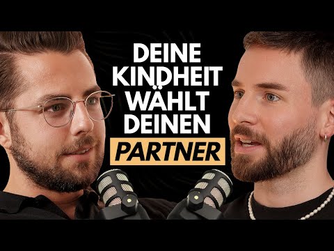 Wie deine Kindheit deine Partnerwahl bestimmt – und wie du dich daraus befreist | Emanuel Erk