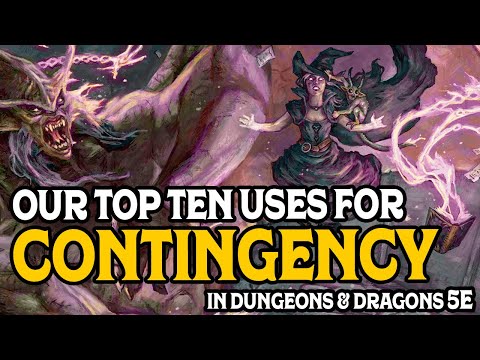 Our Top Ten Uses of the Contingency Spell in D&D 5e