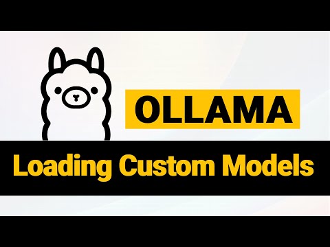 Ollama - Loading Custom Models