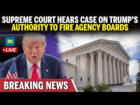Breaking LIVE: Supreme Court Hears Case on Trump’s Authority to Fire Agency Boards | N18G