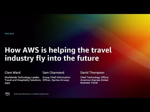 AWS re:Invent 2022 - How AWS is helping the travel industry fly into the future (TRV202)