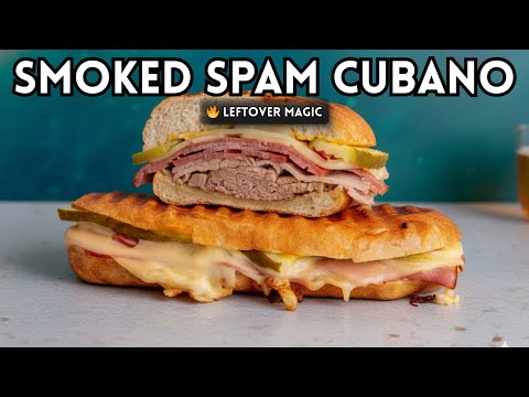 Smoked Spam Cubano with Leftover Mojo Pork (The Spam-Bano Recipe)
