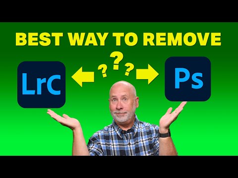 Best Way to do a Remove; Lightroom Classic or Photoshop