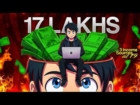 How I Earned ₹17 Lakhs at Age 19 (3 Real Income Sources)