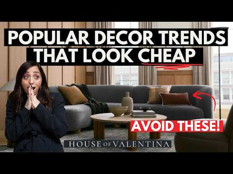 These POPULAR DECOR TRENDS are making your home look CHEAP!  +Easy Decor tips & tricks!