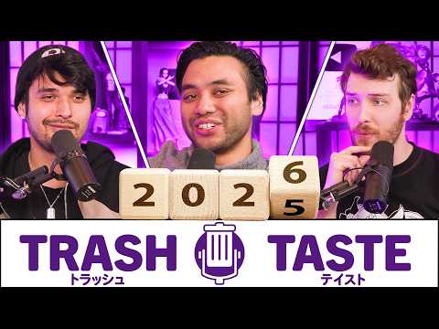 The Trash Taste 2025 Year in Review | Trash Taste #288