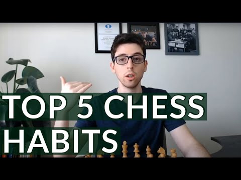 Top 5 Chess Habits (to maximize your training)