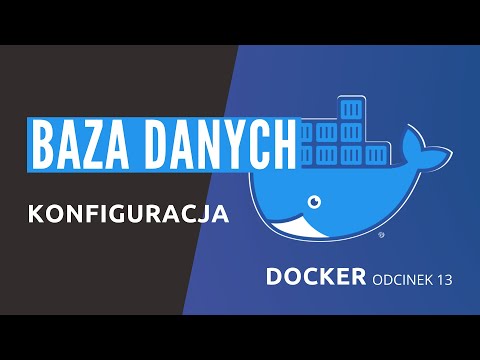 Baza danych w kontenerze - Kurs Dockera odcinek 13