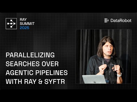 How DataRobot Parallelizes Agentic Pipeline Searches with Ray + syftr | Ray Summit 2025