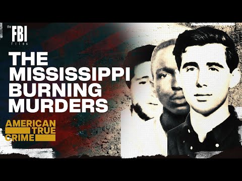 The True Story of Mississippi Burning | FULL EPISODE | The FBI Files