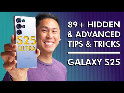 TOP 25+ SAMSUNG GALAXY S25, S25 PLUS & S25 ULTRA Tips, Tricks - Hidden & Advanced Features