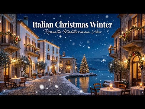 ❄️ Italian Christmas Winter 🎶 | Romantic Mediterranean Chill Music