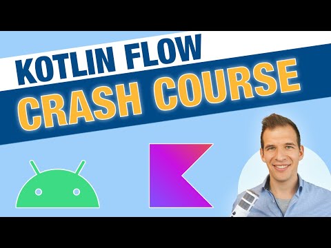 Kotlin Flow for Android Development Crash Course