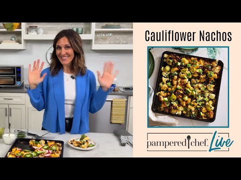 Kick Off with Cauliflower Nachos | Pampered Chef Live