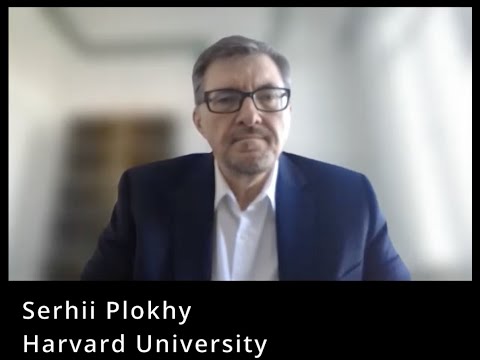 Serhii Plokhy on the historical roots of the 2022 Russian-Ukrainian war