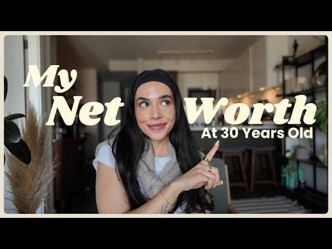 My Net Worth at 30 💸 my investments & how the markets have affected my net worth