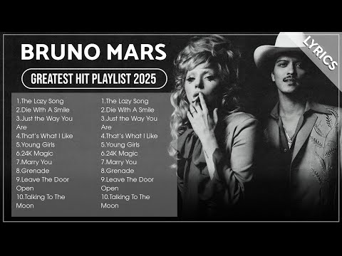 BRUNO MARS Playlist 2025 (Lyrics) | BRUNO MARS Greatest Hits Full Album 2025