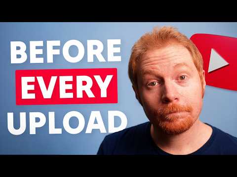 9 Things You MUST Do BEFORE Uploading Your YouTube Video