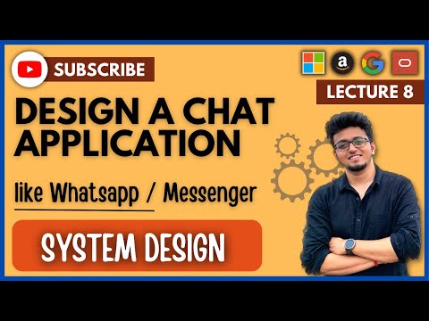 ✅ System Design 8: Design Chat Application like Whatsapp | Messenger | HLD | LLD