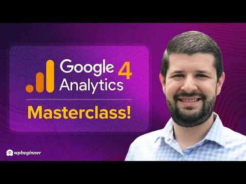 Google Analytics 4 Masterclass - Discover What's Working in 30 Minutes! (Full Workshop)