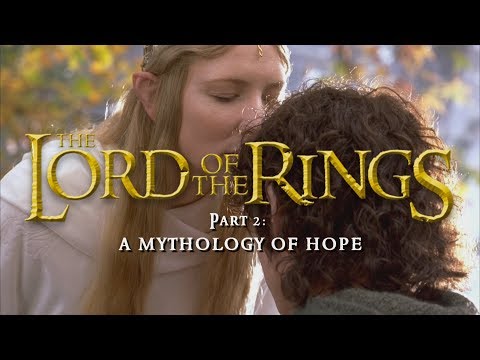 A Mythology of Hope – The Lord of the Rings