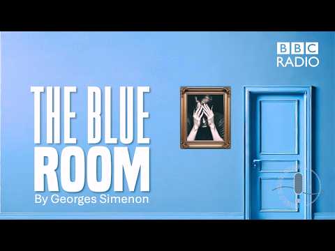 The Blue Room - BBC Radio Drama