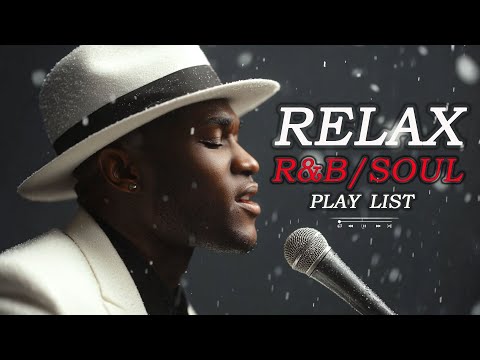 【R&B Soul】Relaxing Chill Playlist – Smooth Vocals & Timeless R&B Grooves