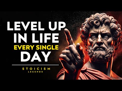 Level Up In Life With These 11 Stoic Strategies | Stoicism