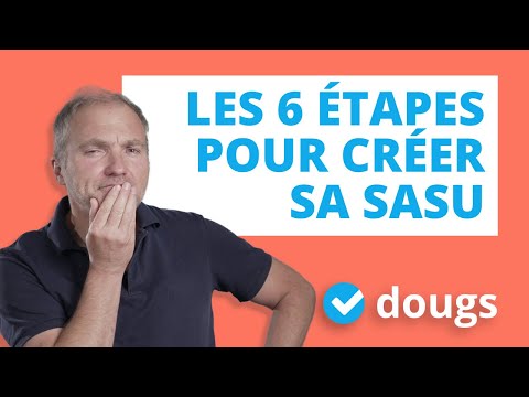 Création SASU : les 6 étapes à maîtriser pour la création de votre SASU